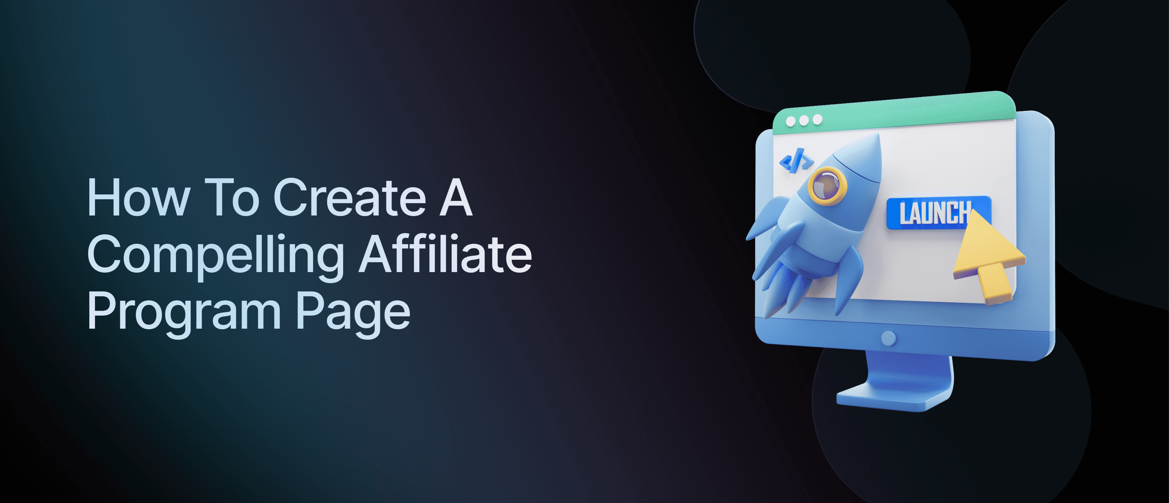 FirstPromoter Blog: How to create a compelling affiliate program page. 5 powerful examples